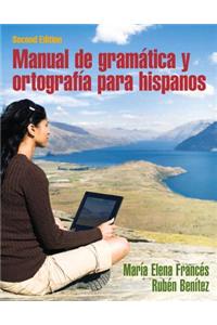 Manual de Gramatica y Ortografia Para Hispanos With Spanish Grammar Checker Student Access Card (One-Semester Access)