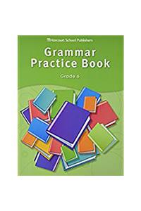 Storytown: Grammar Practice Book Student Edition Grade 6