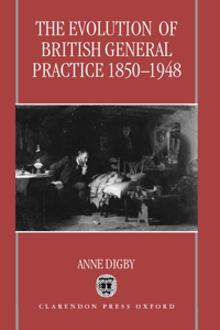 Evolution of British General Practice, 1850-1948