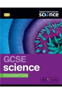 Twenty First Century Science: GCSE Science Foundation Student Book