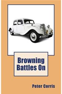 Browning Battles On