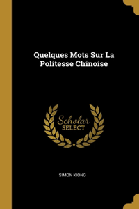 Quelques Mots Sur La Politesse Chinoise