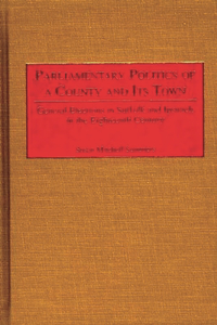 Parliamentary Politics of a County and Its Town