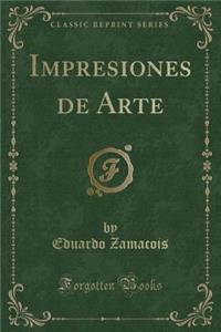Impresiones de Arte (Classic Reprint)