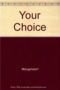 Choices: A Basic Writing Guide With Readings