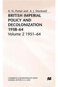 British Imperial Policy and Decolonization, 1938-64