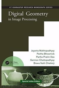 Digital Geometry in Image Processing (Special Indian Edition-2020)