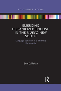 Emerging Hispanicized English in the Nuevo New South