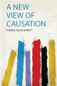 A New View of Causation