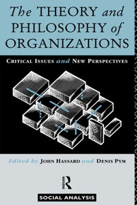 Theory and Philosophy of Organizations