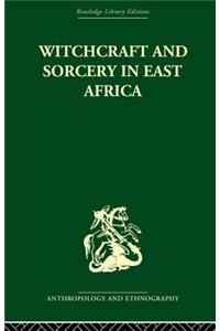 Witchcraft and Sorcery in East Africa