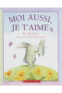 Moi Aussi, Je t'Aime