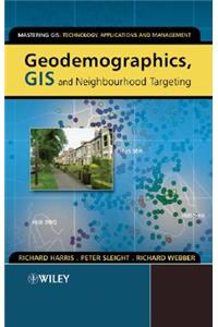Geodemographics, GIS and Neighbourhood Targeting