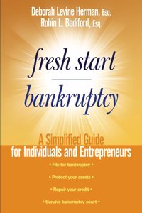 Fresh Start Bankruptcy: A Simplified Guide for Individuals and Entrepreneurs