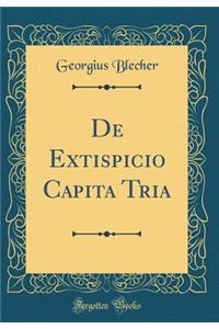 de Extispicio Capita Tria (Classic Reprint)
