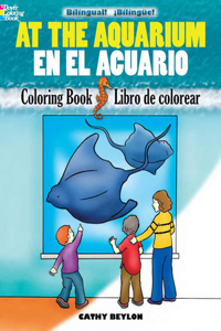 At the Aquarium Coloring Book/En El Acuario Libro De Colorear