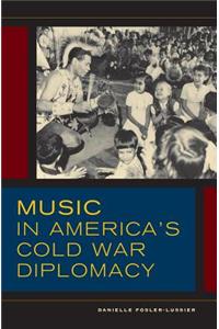 Music in America's Cold War Diplomacy