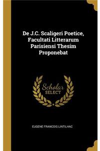 De J.C. Scaligeri Poetice, Facultati Litterarum Parisiensi Thesim Proponebat