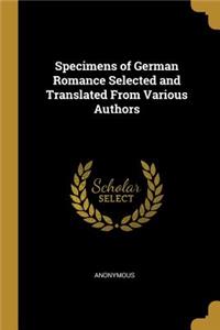Specimens of German Romance Selected and Translated From Various Authors