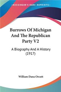 Burrows Of Michigan And The Republican Party V2