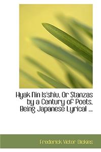 Hyak Nin Is'shiu, or Stanzas by a Century of Poets, Being Japanese Lyrical ...