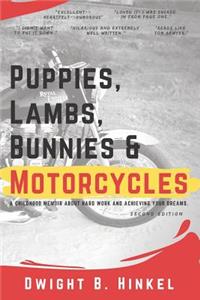 PUPPIES, LAMBS, BUNNIES and MOTORCYCLES