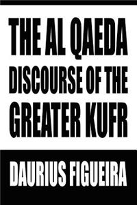 Al Qaeda Discourse of the Greater Kufr