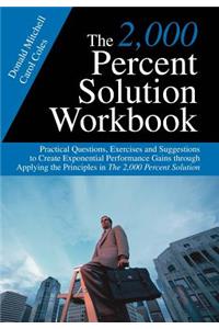 The 2,000 Percent Solution Workbook