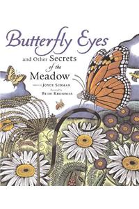 Butterfly Eyes and Other Secrets of the Meadow