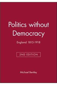 Politics Without Democracy