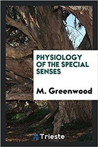 PHYSIOLOGY OF THE SPECIAL SENSES