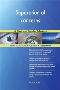 Separation of concerns A Clear and Concise Reference