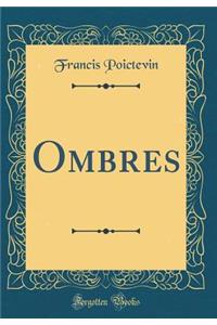 Ombres (Classic Reprint)