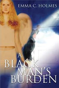 A Black Man's Burden