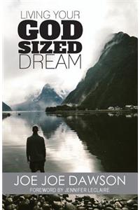 Living Your God Sized Dream