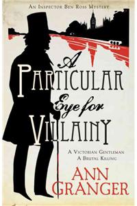 A Particular Eye for Villainy (Inspector Ben Ross Mystery 4)