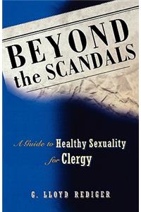 Beyond the Scandals