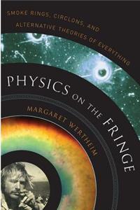 Physics on the Fringe