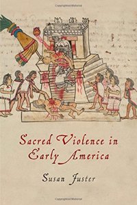 Sacred Violence in Early America