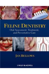 Feline Dentistry: Oral Assessment, Treatment, and Preventative Care