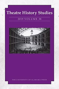 Theatre History Studies 2019, Vol. 38