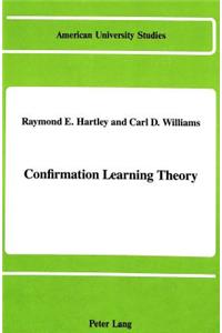 Confirmation Learning Theory