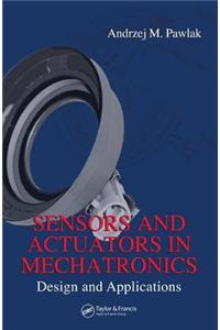 Sensors and Actuators in Mechatronics