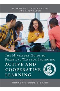 The Miniature Guide to Practical Ways for Promoting Active and Cooperative Learning