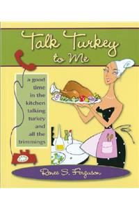 Talk Turkey to Me