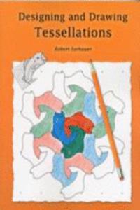 Designing and Drawing Tessellations