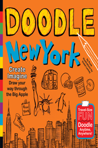 Doodle New York: Create. Imagine. Draw Your Way Through the Big Apple