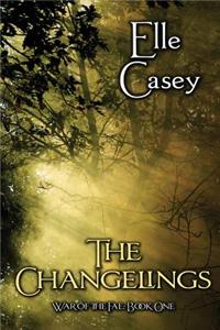 War of the Fae: Book 1, the Changelings