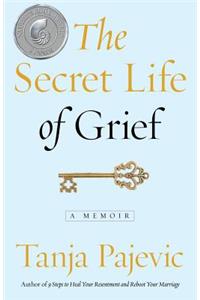 The Secret Life of Grief