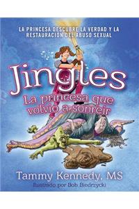Jingles, La Princesa Que Volvió a Sonreír